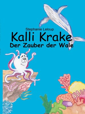 cover image of Kalli Krake--Der Zauber der Wale